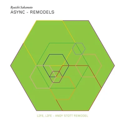 Andy StottLife, Life (Andy Stott Remodel)