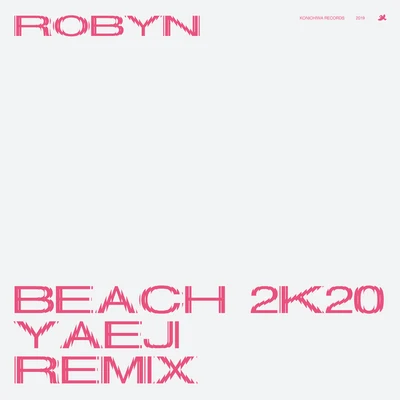 RobynBeach2k20 (Yaeji Remix)