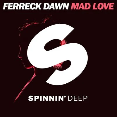 Ferreck Dawn/A-TrakMad Love