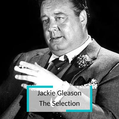 Jackie Gleason/LiberaceJackie Gleason - The Selection