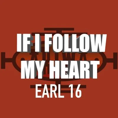 Earl SixteenIf I Follow My Heart