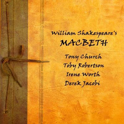 Tony ChurchDerek JacobiIrene WorthToby RobertsonNot ApplicableMacbeth