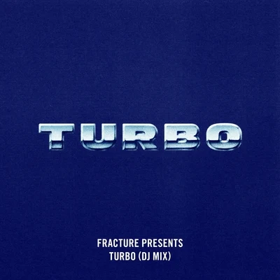 FractureFracture Presents: Turbo (DJ Mix)