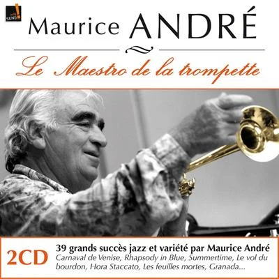 Jean FaustinMaurice André : Ses premiers enregistrements inédits (Le maestro de la trompette - His First Recordings)