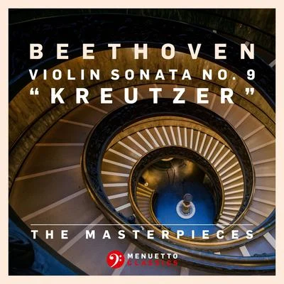 Florin PaulThe Masterpieces - Beethoven: Violin Sonata No. 9 in A Major, Op. 47 "Kreutzer"