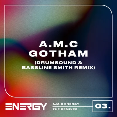 A.M.CA.M.C.Gotham (Drumsound & Bassline Smith Remix)