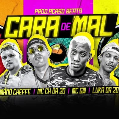 Mc Ch da Z.OSalah do NordesteMc GwMC 10GMC CarolCara de Mal (feat. Mc Gw)