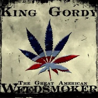 King GordyThe Great American Weed Smoker