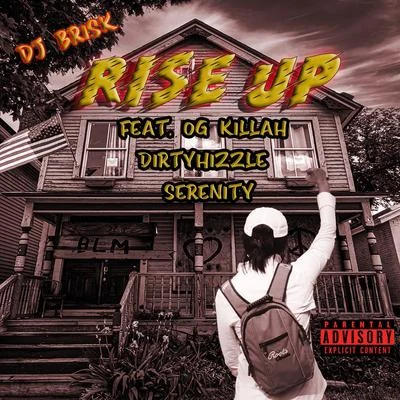 DJ BriskRise Up (feat. OG Killah, Dirtyhizzle & Serenity)