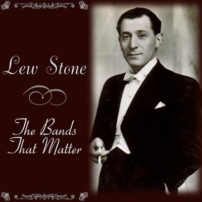 Lew StoneThe Bands That Matter