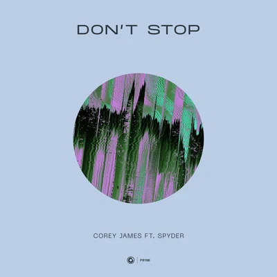 Corey JamesJustin StrikesA要么so & KA了NDont Stop