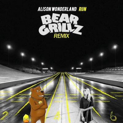 Bear GrillzRun (Bear Grillz Remix)