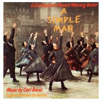 Carl DavisA Simple Man: The Ballet (1987 Northern Ballet Recording)