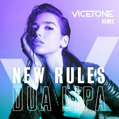 Silk City/Dua LipaNew Rules (Vicetone Remix)