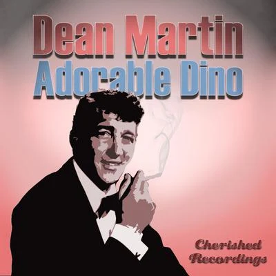 Dean MartinAdorable Dino