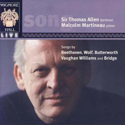 Malcolm Martineau/Charlotte de RothschildWigmore Hall Live - Songs By Beethoven, Wolf, Butterworth, Vaughan Williams, And Bridge