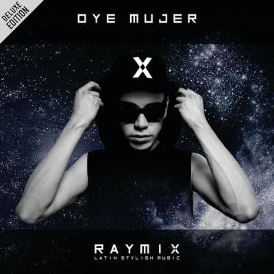 RaymixJuanesOye Mujer (Deluxe Edition)