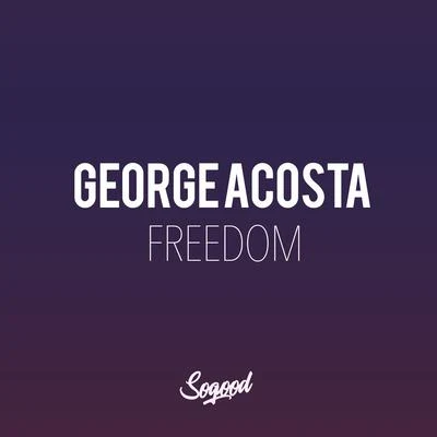 Ginsong/Atwood/George AcostaFreedom