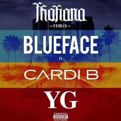 BluefaceThotiana (feat. Cardi B, YG) [Remix]