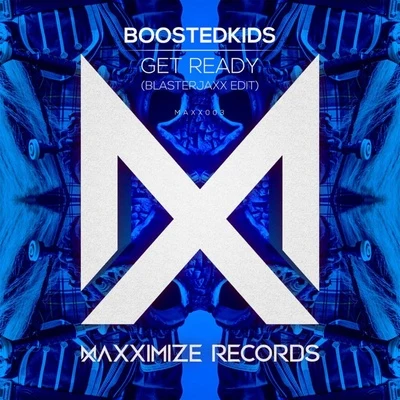 Blasterjaxx/Armin van Buuren/Joey SteelGet Ready! (Blasterjaxx Edit)