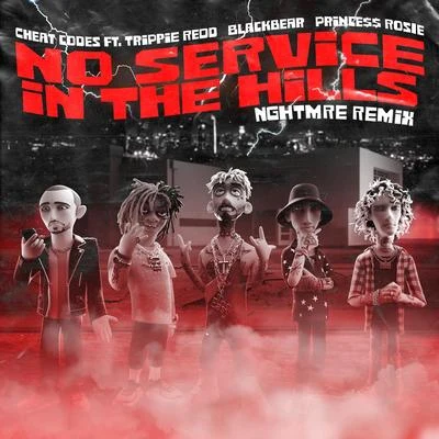 Cheat Codes/Robin Schulz/David GuettaNo Service In The Hills (feat. Trippie Redd, Blackbear, PRINCE$$ ROSIE) [NGHTMRE Remix]