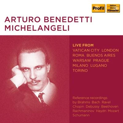 Arturo Benedetti MichelangeliMichelangeli: Piano Works (Live)