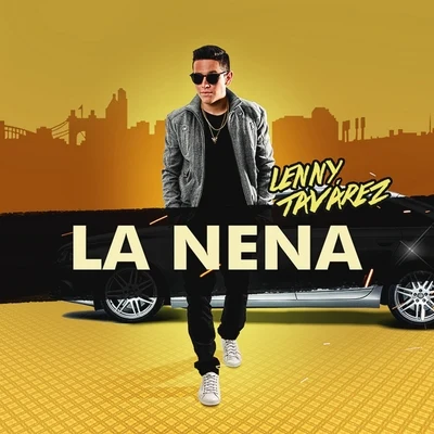 Lenny TavárezAlexis & FidoKevvoLa Nena - Single