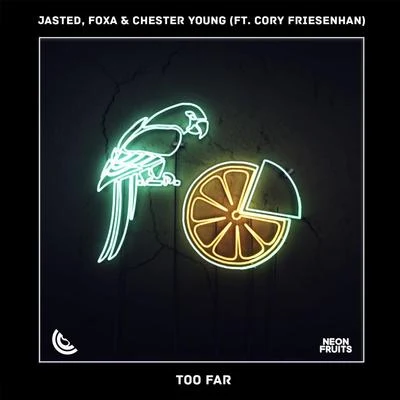 L-DIS/JastedToo Far (feat. Cory Friesenhan)