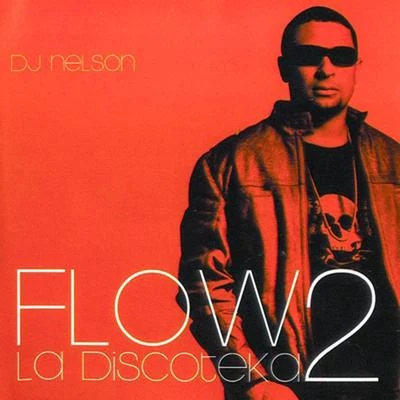 DJ NelsonFlow La Discoteka 2