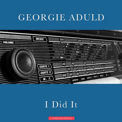 Georgie AuldI Did It