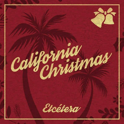 EtceteraCalifornia Christmas