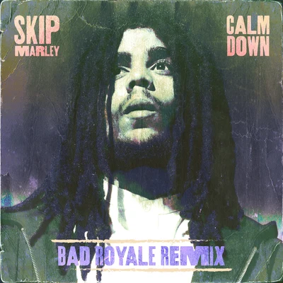 Skip MarleyKaty PerryCalm Down (Bad Royale Remix)