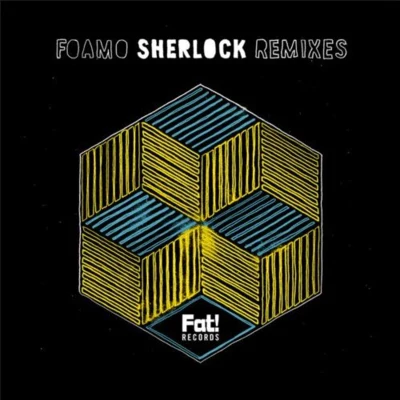 FoamoSherlock Remixes