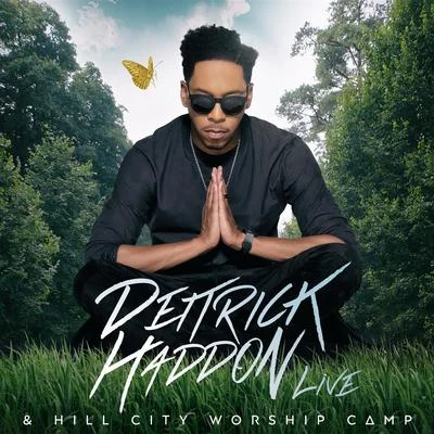 Deitrick HaddonMobyApollo JaneDeitrick Haddon & Hill City Worship Camp