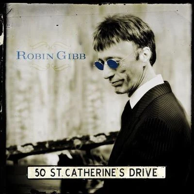 Robin Gibb50 St. Catherines Drive