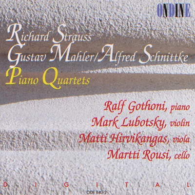 Ralf Gothóni/Ulf WallinStrauss, Mahler and Schnittke: Piano Quartets