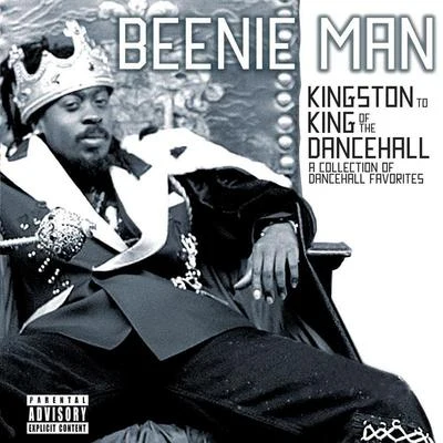 Beenie ManFrom Kingston To King of the Dancehall: A Collection of Dancehall Favorites