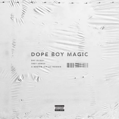 Shy Glizzy/Rico NastyDope Boy Magic (feat. Trey Songz and A Boogie wit da Hoodie)