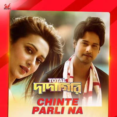 Jeet GannguliChinte Parli Na (From "Total Dadagiri") - Single