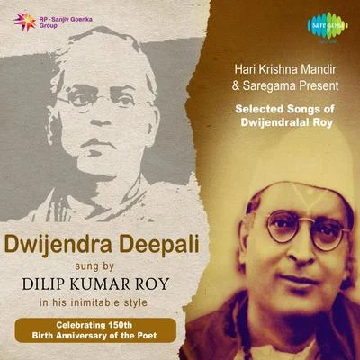 Dilipkumar RoyDwijendra Deepali