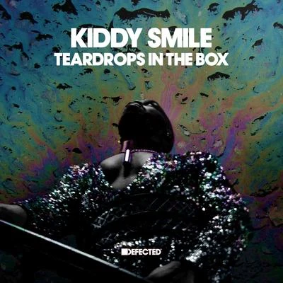 Kiddy SmileTeardrops In The Box