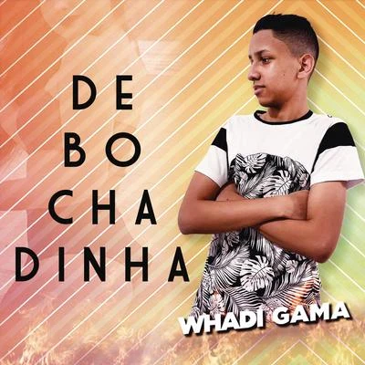 Whadi Gama/Dennis DJDebochadinha