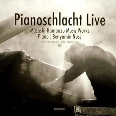 浜渦正志Pianoschlacht Live: Masashi Hamauzu Music Works