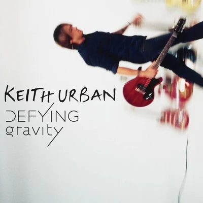 Keith UrbanDefying Gravity