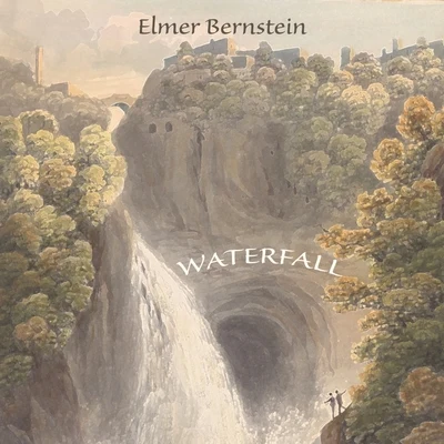 Elmer Bernstein/The Royal Philharmonic OrchestraWaterfall