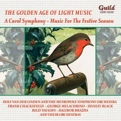 Frank ChacksfieldThe Golden Age of Light Music: A Carol Symphony – Music for the Festive Season