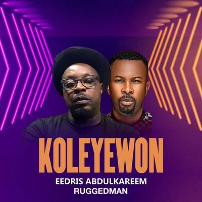 Eedris Abdulkareem/Mike Pam/Keke/Quintino & BlasterjaxxKoleyewon