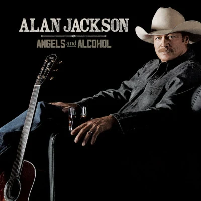 Alan JacksonAngels and Alcohol