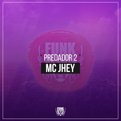 MC Jhey/MC PR/MC VigaryPredador 2