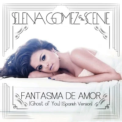 Selena Gomez/Honor Society/KSM/Mitchel Musso/Steve Rushton/Raven-Symoné/Andrew Seeley/Quintino & Blasterjaxx/Aly & AJFantasma de Amor (Ghost of You) [Spanish Version]